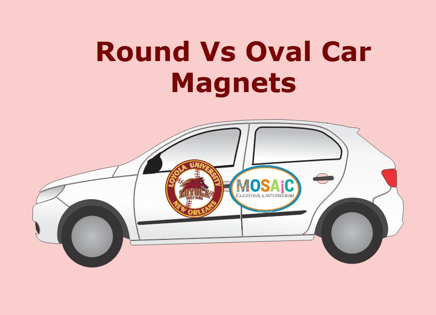 Round Vs Oval Car Magnets: Which One Grabs More Attention?
