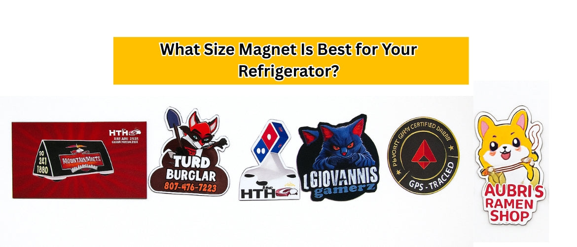 What Size Magnet Is Best for Your Refrigerator?
