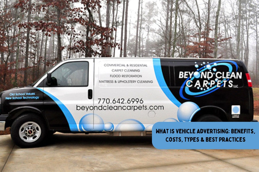 What is Vehicle Advertising? Benefits, Costs, Types & Best Practices