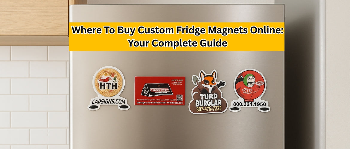 Where To Buy Custom Fridge Magnets Online: Your Complete Guide