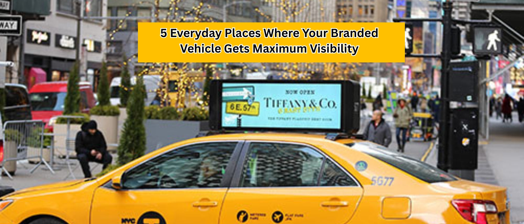 5 Everyday Places Where Your Branded Vehicle Gets Maximum Visibility