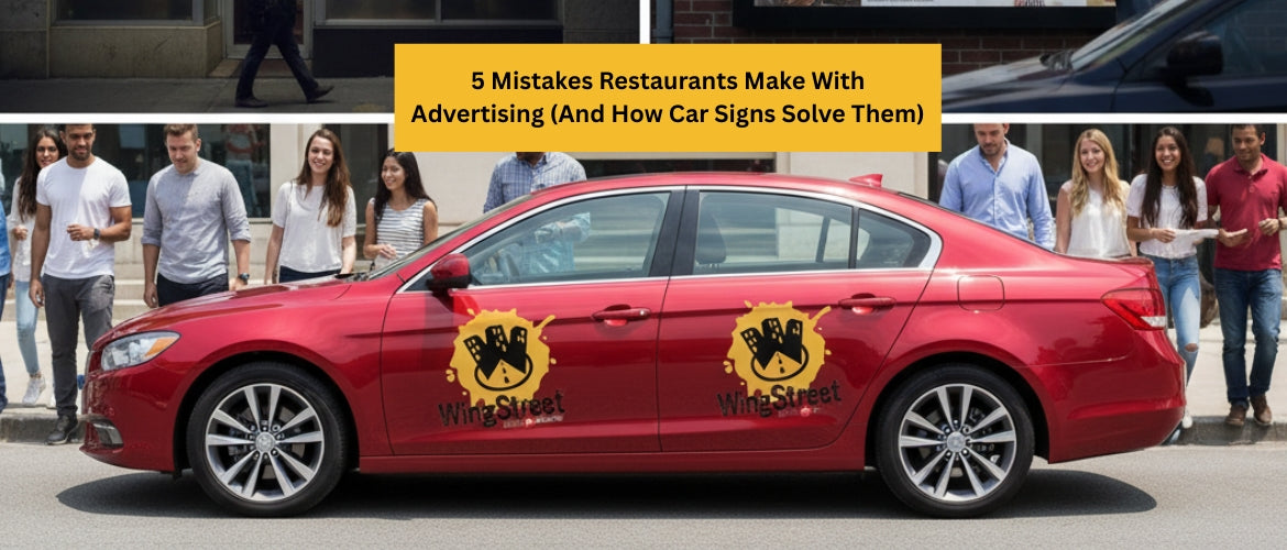 5 Mistakes Restaurants Make With Advertising (And How Car Signs Solve Them)