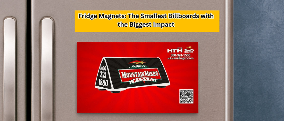 Fridge Magnets: The Smallest Billboards With The Biggest Impact