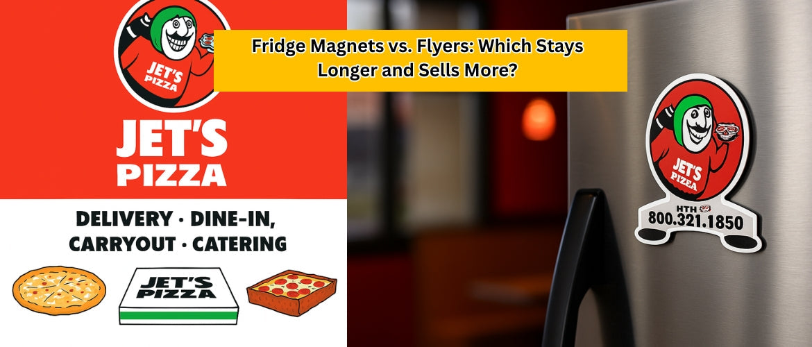 Fridge Magnets Vs. Flyers: Which Stays Longer And Sells More?