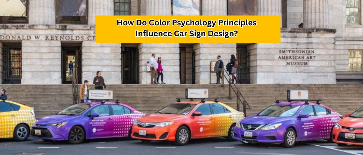How Do Color Psychology Principles Influence Car Sign Design?