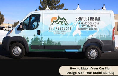 How to Match Your Car Sign Design With Your Brand Identity