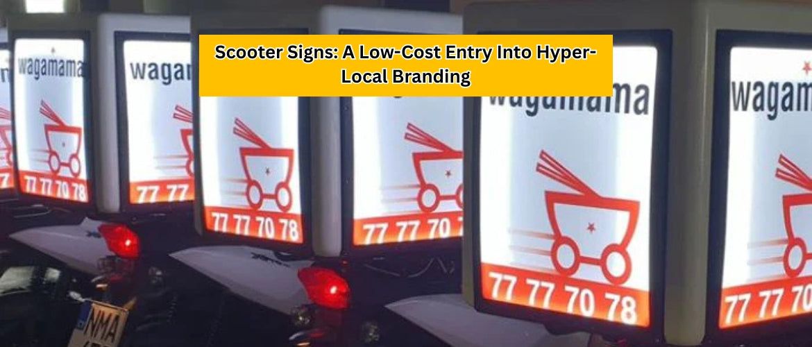 Scooter Signs: A Low-Cost Entry Into Hyper-Local Branding