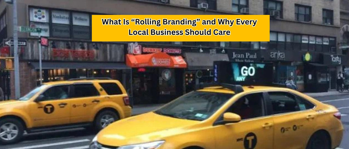 What Is “Rolling Branding” and Why Every Local Business Should Care